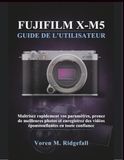 FUJIFILM X-M5 GUIDE DE L'UTILISATEUR