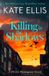 Killing Little, Brown Book Group Killing In The Shadows Hardcover