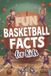 Fun Basketball Facts for Kids: Interesting Topics to Learn From. Impress Your Friends. Great for Trivia or Game Night. Quiz Your Family. Homeschooling. Ages 8-12.