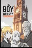 The Boy Who Saw Tomorrow