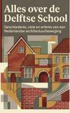 Alles Bol Alles over de Delftse School
