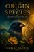 On the Origin of Species by Charles Darwin: Royal Collector’s Edition with Historical Essays, Scientific Annotations, and Illustrated Commentary