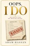 OOPS, I DO (Wait.. Who Am I Marrying?): A Novel