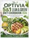 The Optivia The Optivia 5&1 Lean & Green Diet Cookbook 2026: Beginners Easy High Protein Low Carb Recipes for Everyday Healthy Eating