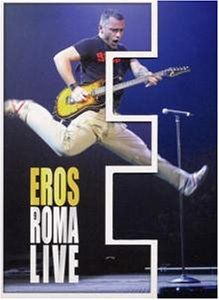 Ramazzotti, Eros Eros Roma Live