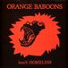 Sonic Rendezvous Orange Baboons - 100% Homeless (2 LP) (Limited Edition) (Coloured Vinyl)