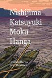 Nishijima Katsuyuki Moku Hanga: Colorful Kyoto