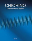 Chiorino 120 anni. Storia di un'impresa italiana