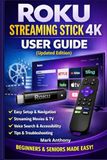 Roku Streaming Stick (4K) User Guide