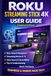 Roku Streaming Stick (4K) User Guide