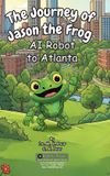The Libri GmbH The Journey of Jason the Frog(TM) AI Robot to Atlanta Hardcover
