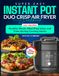 Super Instant Pot Super Easy Instant Pot Duo Crisp Air Fryer Cookbook