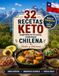 Keto Con Sabor Latino: Chile: 32 Recetas Keto Inspiradas en la Cocina Tradicional Chilena — Fáciles, Deliciosas y Bajas en Carbohidratos