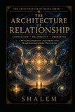 THE ARCHITECTURE OF RELATIONSHIP: Connection • Reciprocity • Emergence