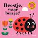 Beestje, Gottmer Beestje, waar ben je? - Hardcover