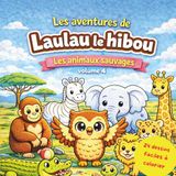 Les aventures de Laulau le hibou: Animaux sauvages volume 4 - 24 dessins faciles à colorier