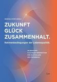 Zukunft Lit Verlag Zukunft - Glück - Zusammenhalt Paperback