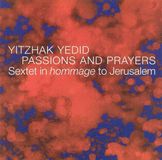 Sonic Rendezvous Yitzhak Yedid Passions And Prayers