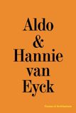 Aldo & Hannie van Eyck Excess of Architecture/Everything Without Content 221 /anglais