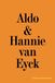 Aldo & Hannie van Eyck Excess of Architecture/Everything Without Content 221 /anglais