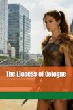 The Lioness of Cologne Paperback