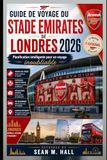 Guide Emirates London Stadium Travel Guide 2026