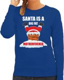 Bellatio Decorations Shoppartners Bv Foute Kerst sweater / kersttrui Santa is a big fat motherfucker blauw voor dames - Kerstkleding / Christmas outfit XL