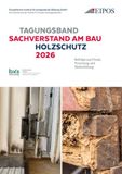 Tagungsband Fraunhofer IRB Verlag Tagungsband der EIPOS-Sachverständigentage: Sachverstand am Bau - Holzschutz 2026
