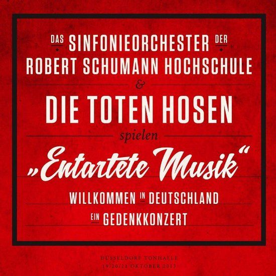 Entartete Die Toten Hosen "Entartete Musik": Willkommen in Deutschland - Ein Gedenkkonzert (LP)