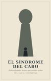 El Sindrome del Cabo: Sobre el Poder breve que cambia vidas