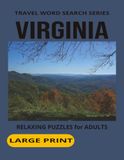 VIRGINIA WORD SEARCH: Word Search Puzzles With Large Print for Seniors and Adults About Virginia, Plantations, Food and more. 8 1/2 by 11 inches, 110 ... Gift For Vacations, Holidays And More