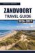 ZANDVOORT Travel Guide 2026-2027