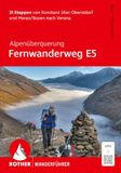 Alpenüberquerung Rother Wanderführer Alpenüberquerung Fernwanderweg E5