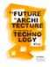 THE FUTURE OF ARCHITECTURE ON THE PATH OF TECHNOLOGY