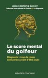 Le Score Mental du Golfeur: La méthode