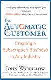 The Automatic Customer: Creating a Subscription Business in Any Industry