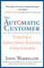 The Automatic Customer: Creating a Subscription Business in Any Industry
