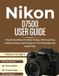 Nikon D7500 User Guide