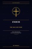 Enoch Holy Spirit Ministry- Enoch - The Man God Took