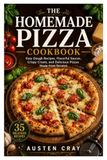 The Homemade Pizza Cookbook