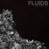 Not Fluids Not Dark Yet CD
