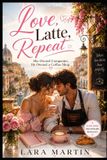 Love, Libri GmbH Love, Latte, Repeat: She Owned Companies. He Owned a Coffee Shop.