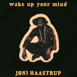 Wake Joni Haastrup - Wake Up Your Mind
