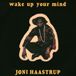 Wake Joni Haastrup - Wake Up Your Mind