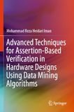 Advanced DE Advanced Techniques for Assertion-Based Verification in Hardware Designs Using Data Mining Algorithms