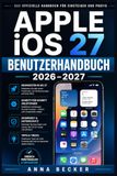 Apple iOS 27 Benutzerhandbuch 2026–2027
