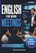 English for Work Meetings: Speak Up with Confidence. Simple English to Share Ideas, Express Opinions and Be Heard in Any Work Meeting