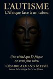 L'AUTISME: Independently Published Le Cri Du Silence- L'Autisme Paperback