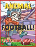 Animal Football Coloring Book for Kids