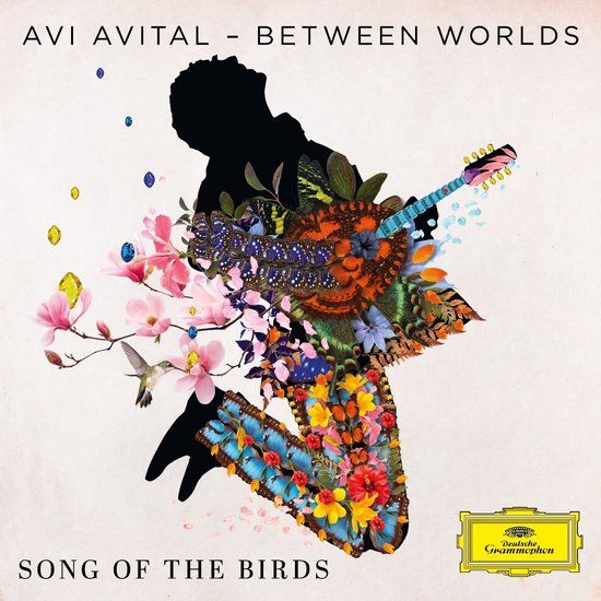 Song Deutsche Grammophon Avi Avital & Between Worlds - Song Of The Birds (CD)